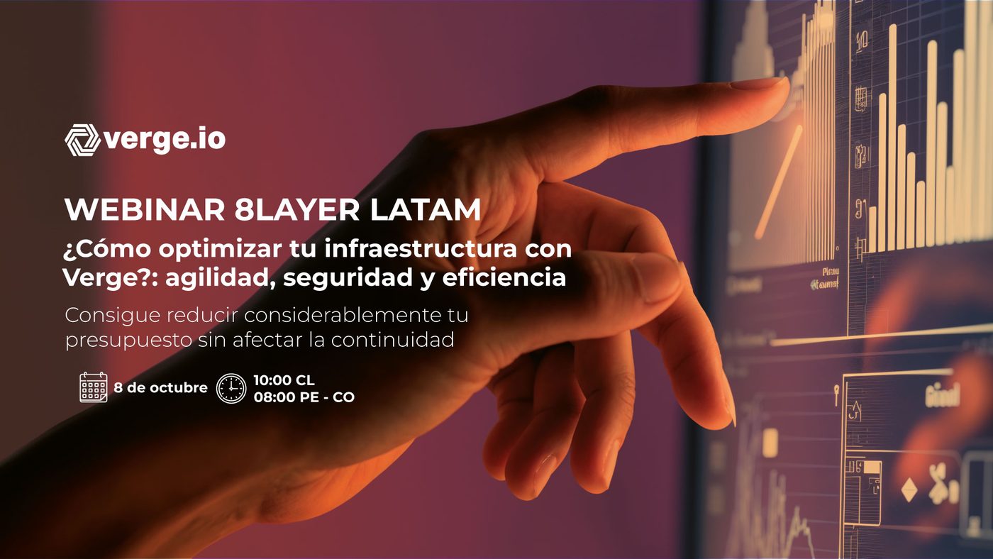 Optimiza tu infraestructura TI: 8Layer LATAM y Verge.io te invitan a un webinar exclusivo